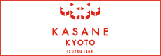 KASANE KYOTO